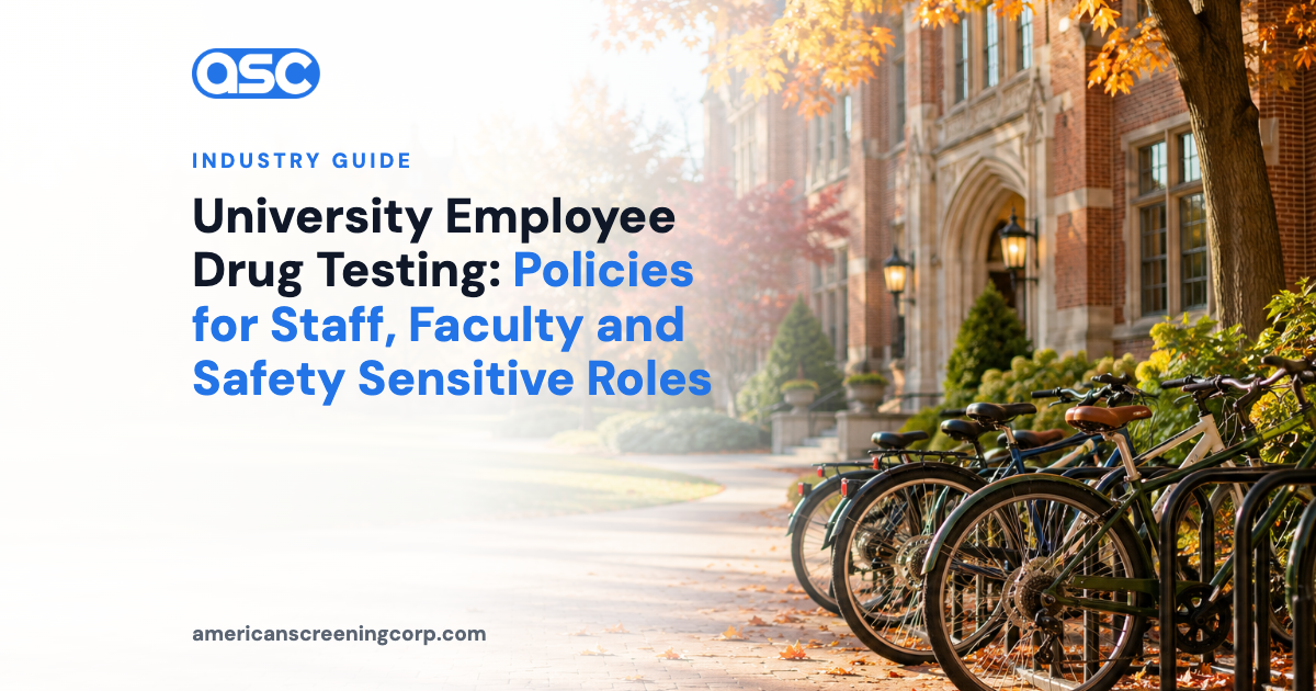 University Employee Drug Testing: Policies for Staff, Faculty and Safety Sensitive Roles