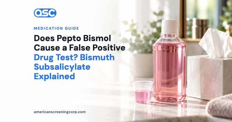 Does Pepto Bismol Cause a False Positive Drug Test? Bismuth Subsalicylate Explained