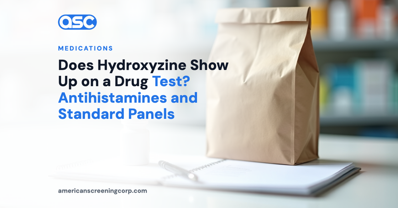 Does Hydroxyzine Show Up on a Drug Test? Antihistamines and Standard Panels