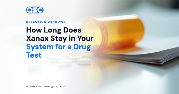 How Long Does Xanax Stay in Your System for a Drug Test