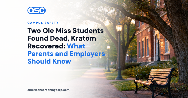 Two Ole Miss Students Found Dead, Kratom Recovered: What Parents and Employers Should Know