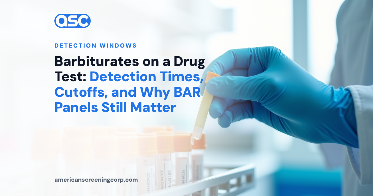 Barbiturates on a Drug Test: Detection Times, Cutoffs, and Why BAR Panels Still Matter