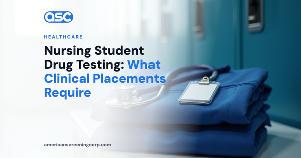Nursing Student Drug Testing: What Clinical Placements Require