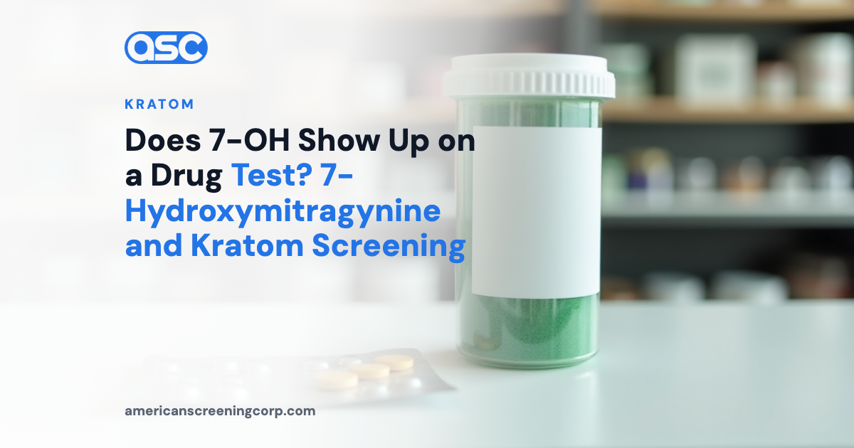 Does 7-OH Show Up on a Drug Test? 7-Hydroxymitragynine and Kratom Screening