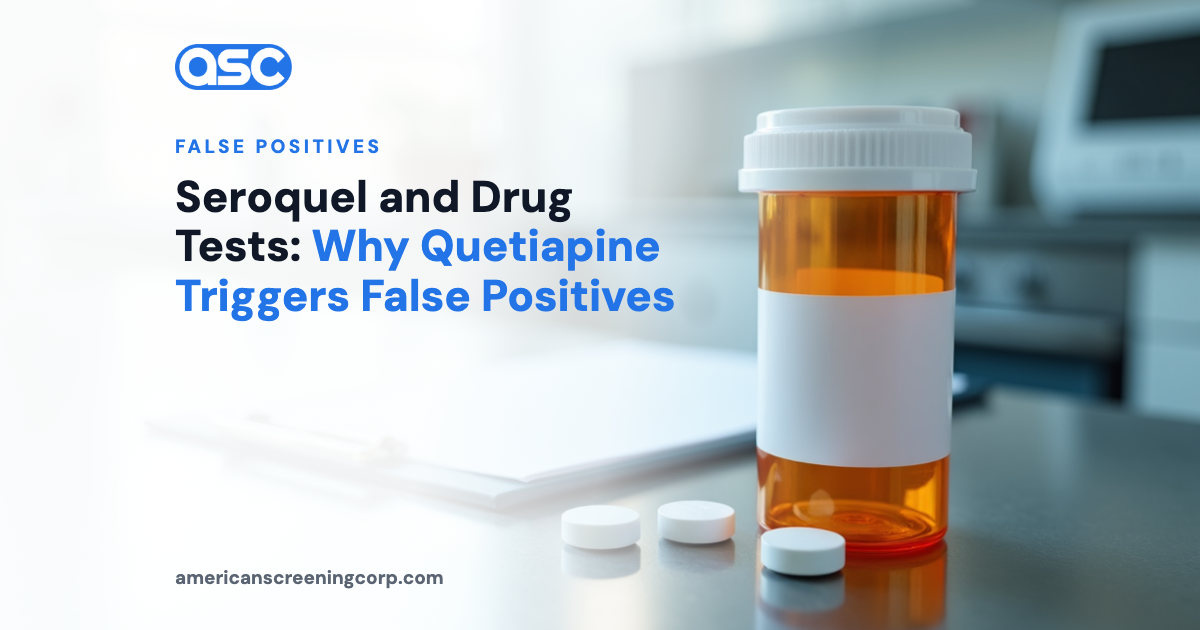 Seroquel and Drug Tests: Why Quetiapine Triggers False Positives