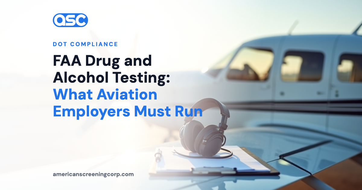 FAA Drug and Alcohol Testing: What Aviation Employers Must Run