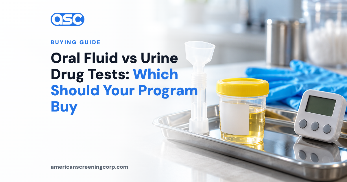 Oral Fluid vs Urine Drug Tests: Which Should Your Program Buy