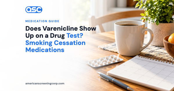 Does Varenicline Show Up on a Drug Test? Smoking Cessation Medications